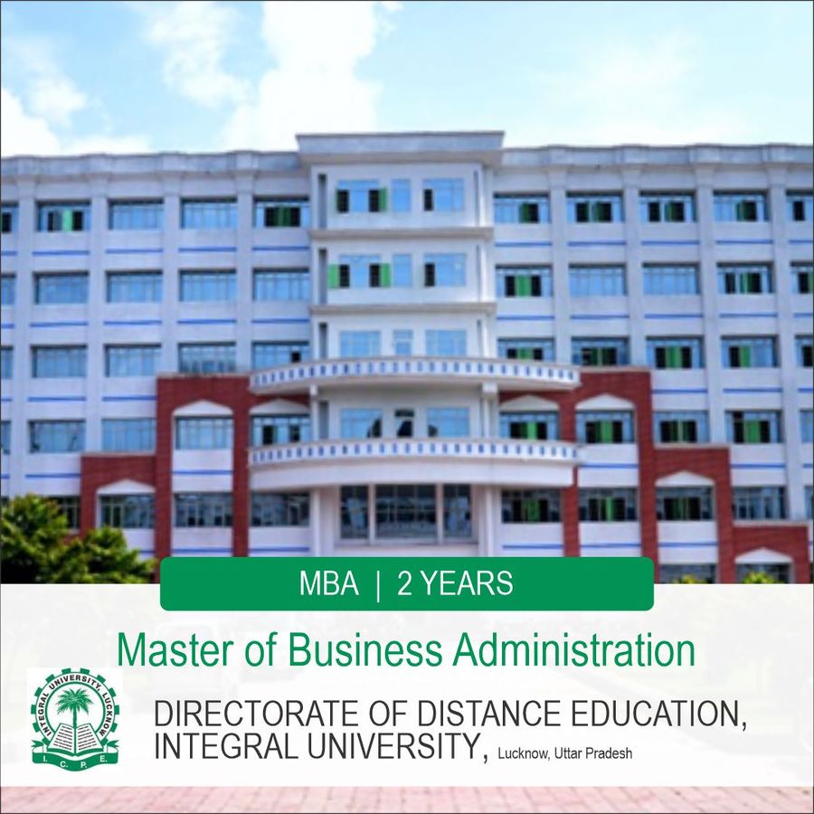 Master of Business Administration [MBA] at Directorate of Distance Education, Integral University, Lucknow